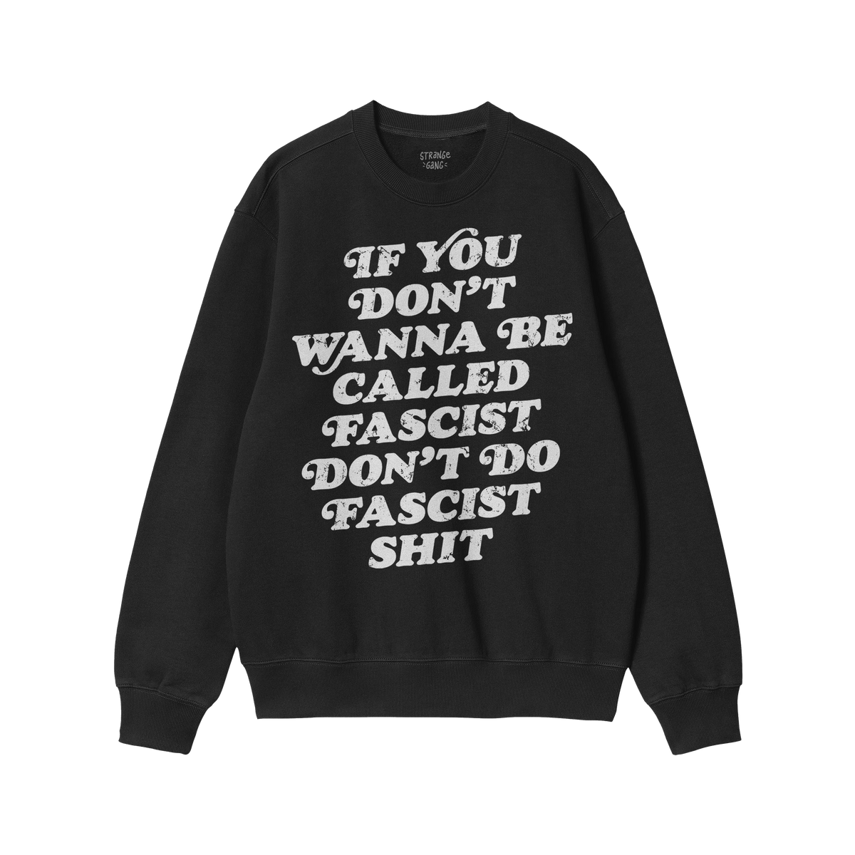 Anti-Fascist Retro Shirt featuring a bold white slogan, “IF YOU DON’T WANNA BE CALLED FASCIST DON’T DO FASCIST SHIT,”