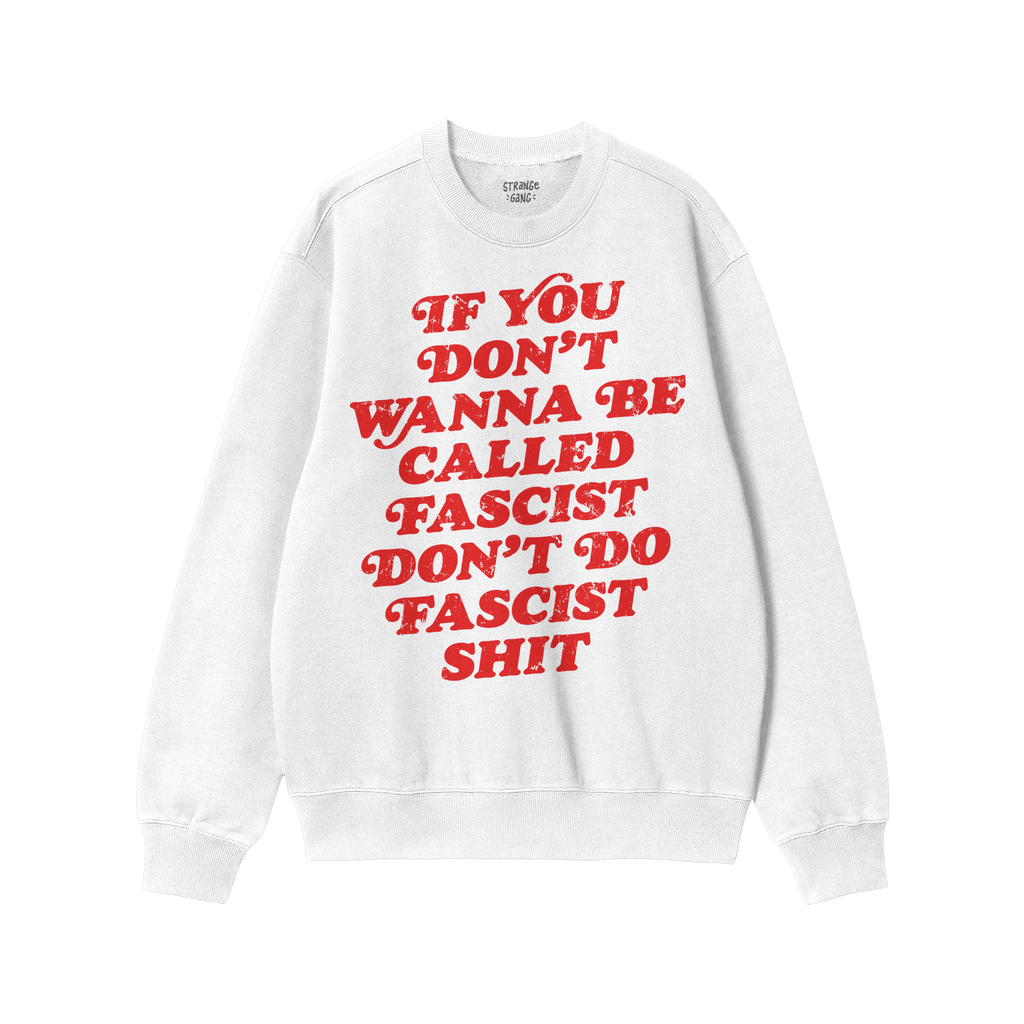 Anti-Fascist Retro Shirt featuring bold red lettering with the message: If you don’t wanna be called fascist, don’t do fa