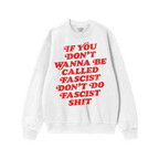Anti-Fascist Retro Shirt featuring bold red lettering with the message: If you don’t wanna be called fascist, don’t do fa