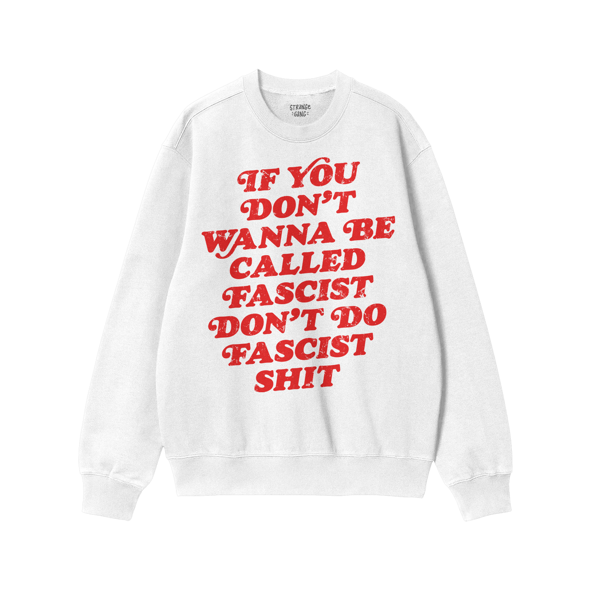 Anti-Fascist Retro Shirt featuring bold red lettering with the message: If you don’t wanna be called fascist, don’t do fa
