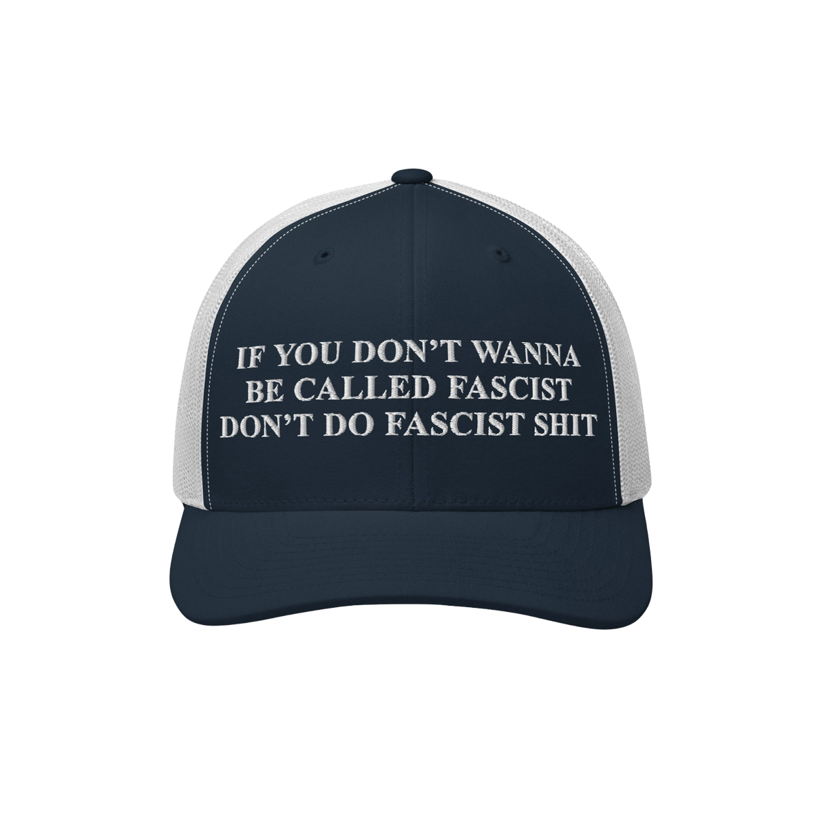 Anti-Fascist Retro Hat featuring bold white embroidery with the phrase, If you don’t wanna be called fascist, don’t do fa