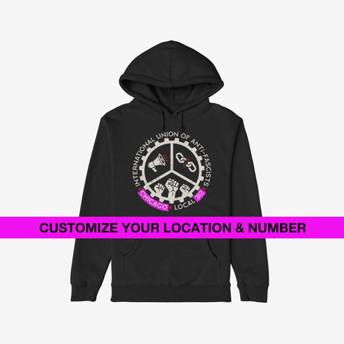 Custom Anti-Fascist Union Hoodie featuring a circular logo with megaphone, broken chains, and fists, alongside customizable city and chapter details. Perfect for activism and supporting equality.