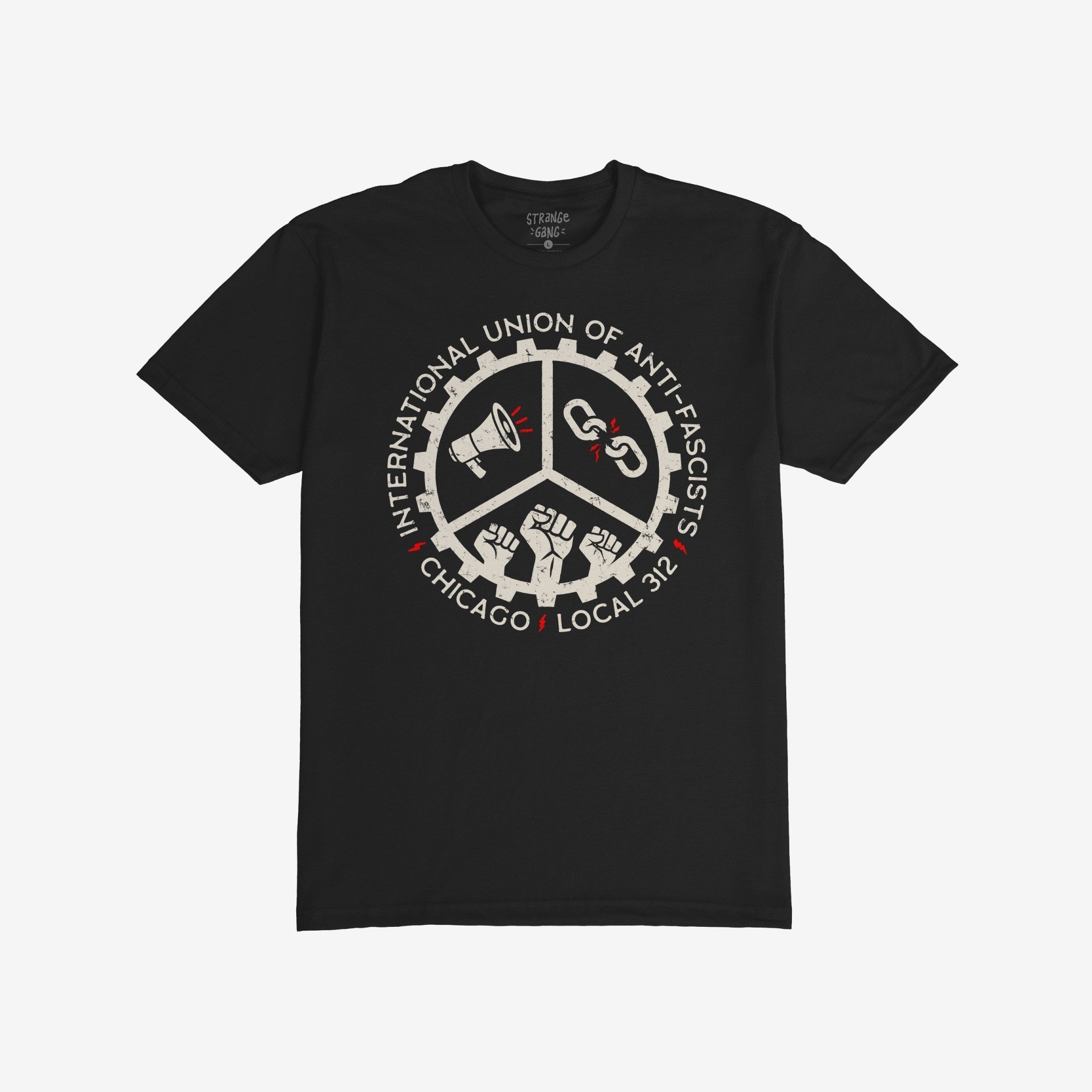 Chicago Anti-Fascist Union T-shirt features a distressed emblem with a cogwheel border, megaphone, broken chain, and fists, promoting solidarity with International Union of Anti-Fascists and Chicago • Local 312 text.