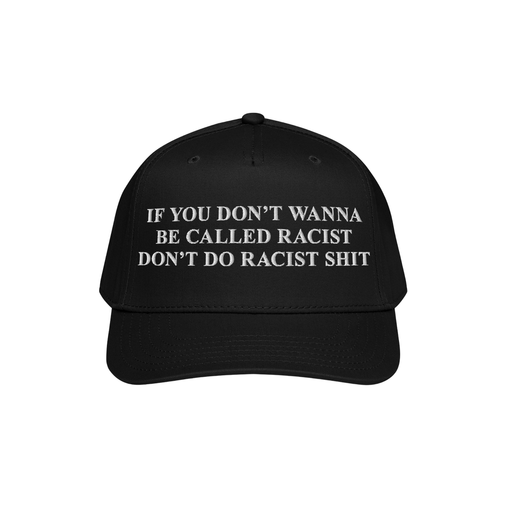 Black Anti-Racist Hat with bold white text demanding accountability against racism. The cap delivers an unapologetic message: