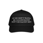 Black Anti-Racist Hat with bold white text demanding accountability against racism. The cap delivers an unapologetic message: