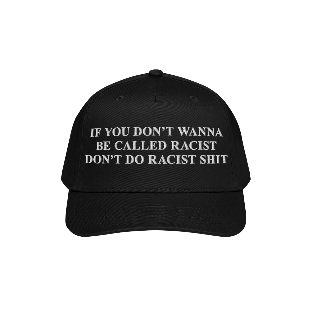 Black Anti-Racist Hat with bold white text demanding accountability against racism. The cap delivers an unapologetic message: