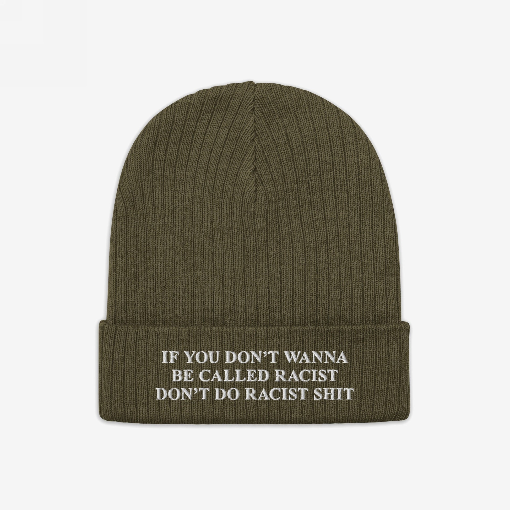 Olive-green Anti-Racist Hat with ribbed knit texture and folded cuff, featuring a bold, embroidered slogan against racism in white block letters, promoting equality and challenging prejudices.