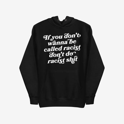 Anti-Racist Hoodie & Sweatshirt EU features a bold white serif script slogan on a black pullover hoodie with a kangaroo pocket, reflecting a strong message against racism with cozy comfort.