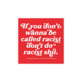 Anti-Racist Sticker & Magnet with bold message against racism, featuring white text on a red square over blurred city backdro