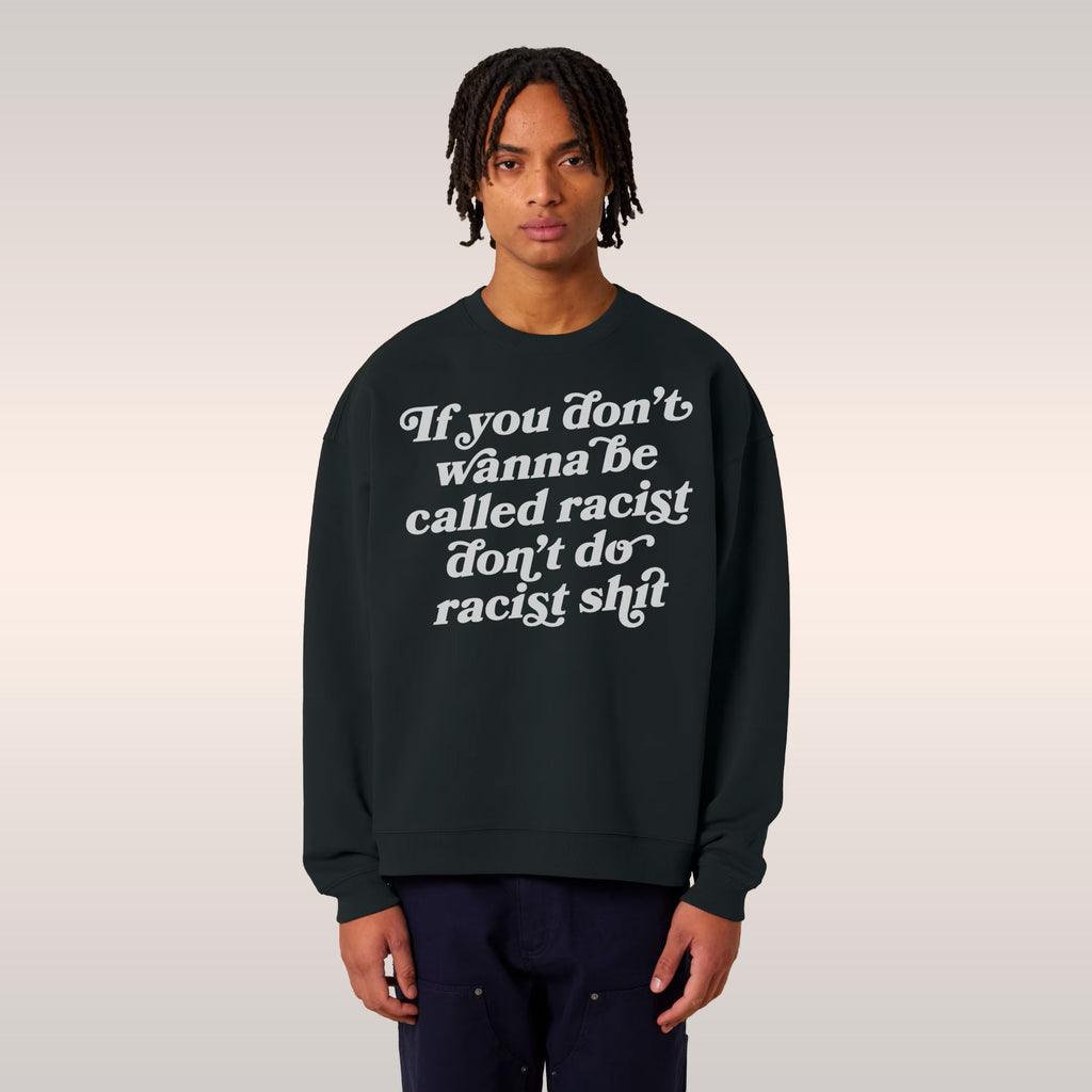 Anti-Racist Sweatshirt