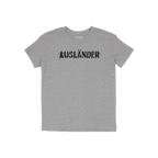 Ausländer T-shirt in heather-gray with “AUSLÄNDER” printed on the chest in distressed lettering, symbolizing defiance a