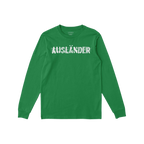 The Ausländer T-shirt features a striking distressed white graphic of AUSLÄNDER on a solid green long-sleeve, embodying a b