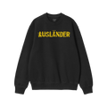 Ausländer Hoodie & Sweatshirt featuring AUSLÄNDER in bold yellow stencil across the chest, symbolizing empowerment. Crew-ne