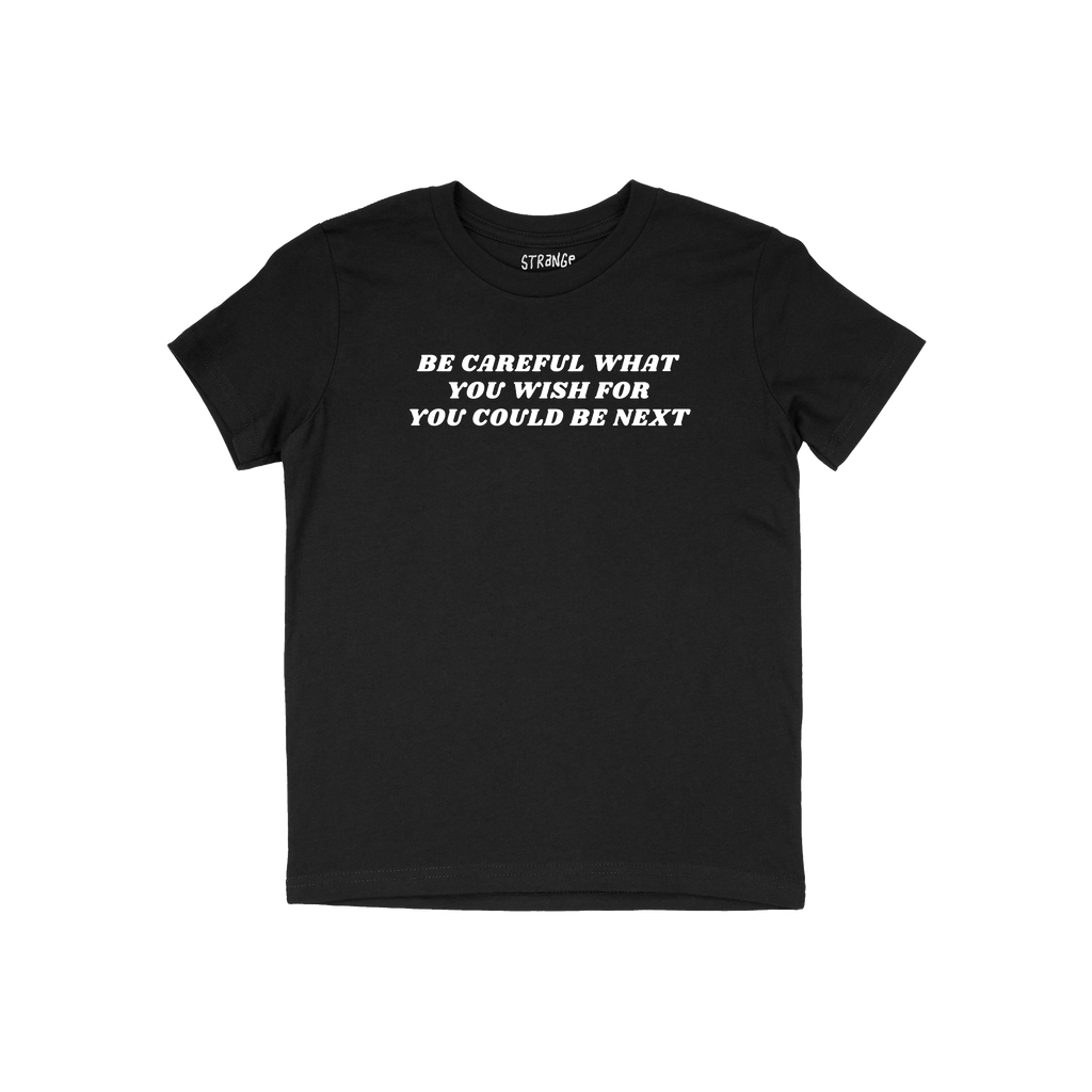 The Be Careful Shirt features bold white text on a black T-shirt, conveying a powerful message against authoritarianism.