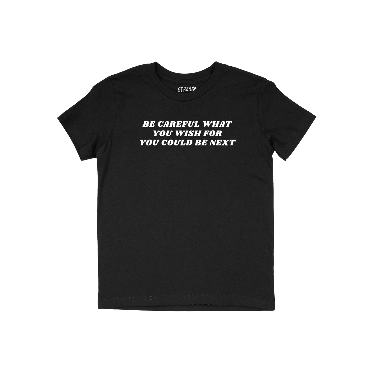 The Be Careful Shirt features bold white text on a black T-shirt, conveying a powerful message against authoritarianism.