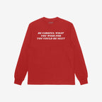 The Be Careful Shirt features bold white text on a red long-sleeved T-shirt, warning against authoritarianism with its striking message, embodying a rebellious spirit suitable for protest and advocacy.