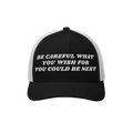Two-tone trucker-style Be Careful Hat with bold embroidered message advocating against extremism, perfect for activists. Blac
