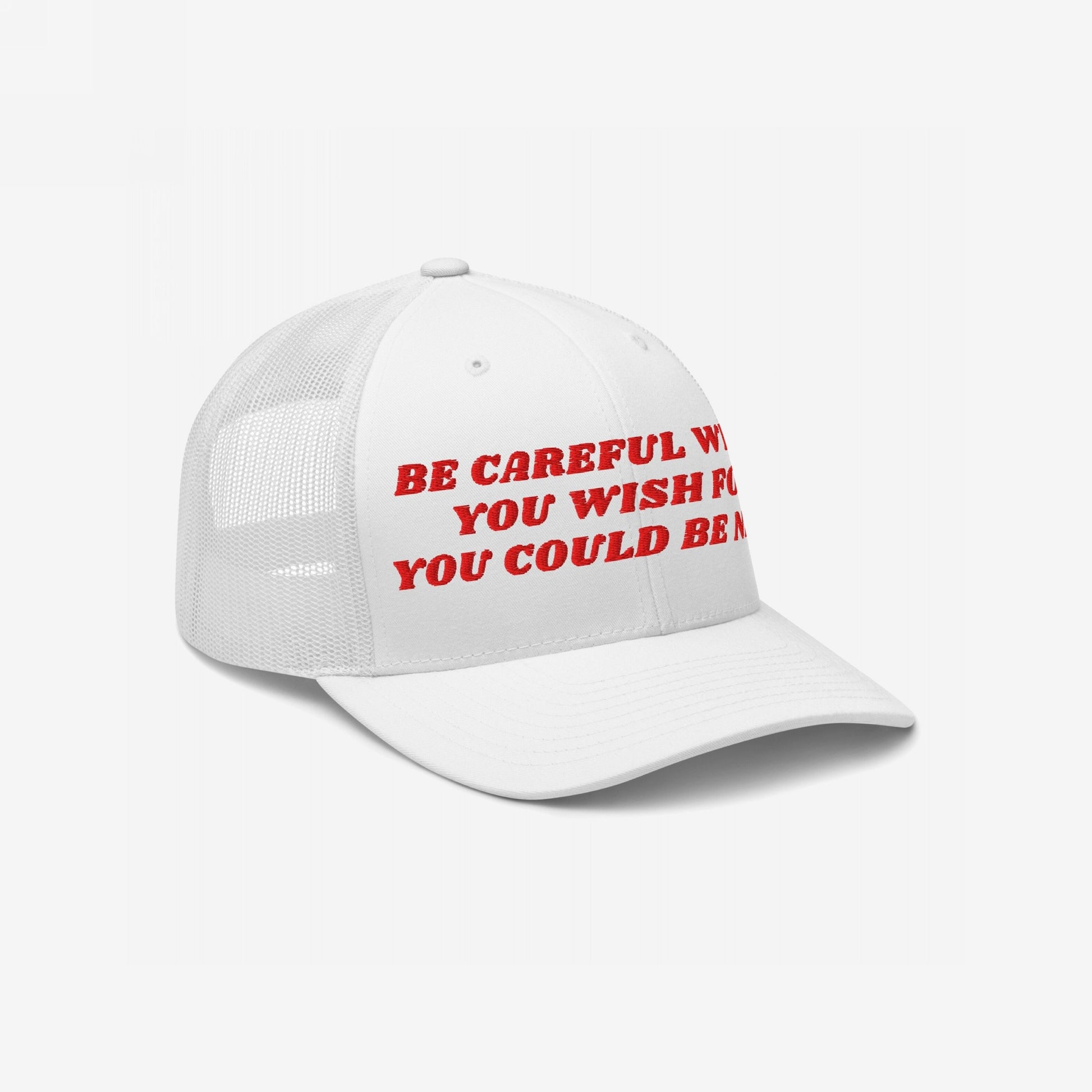 White trucker-style Be Careful Hat with red embroidered warning slogan on solid front panel, white mesh back, and curved bill, reflecting bold, activist messaging aligned with support for equality and justice.
