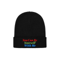 Black rib-knit Be Yourself Hat with a folded cuff, featuring You Can Be Yourself With Me embroidered in red, green, and blue,