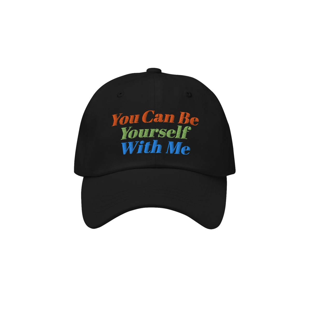 Black Be Yourself Hat with vibrant embroidery reading You Can Be Yourself With Me, reflecting a message of acceptance and ind