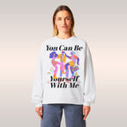 Be Yourself Sweatshirt