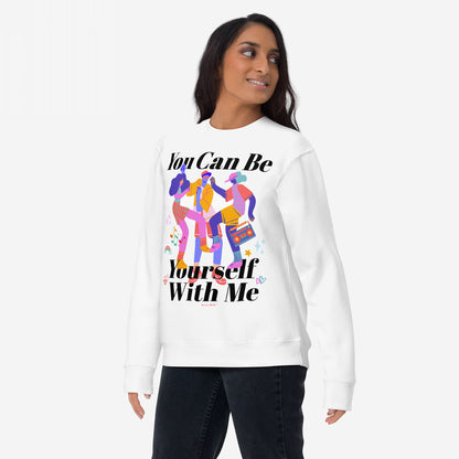 Be Yourself Sweatshirt featuring a trio of abstract figures dancing with a boombox and vibrant symbols, paired with the empowering message “You Can Be Yourself With Me” for allies and friends.