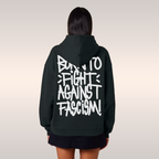 Born To Fight Against Fascism Graffiti Hoodie