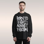 Born To Fight Against Fascism Graffiti Long Sleeve T-shirt
