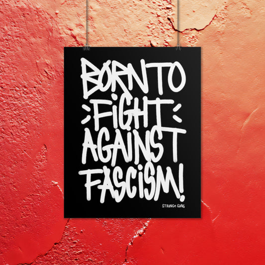 Born To Fight Against Fascism Graffiti Poster