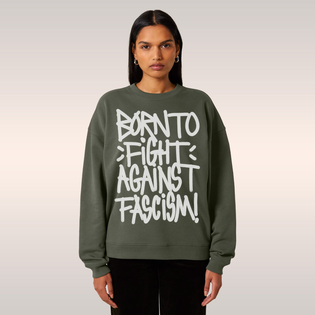 Born To Fight Against Fascism Graffiti Sweatshirt