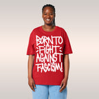 Born To Fight Against Fascism Graffiti T-shirt