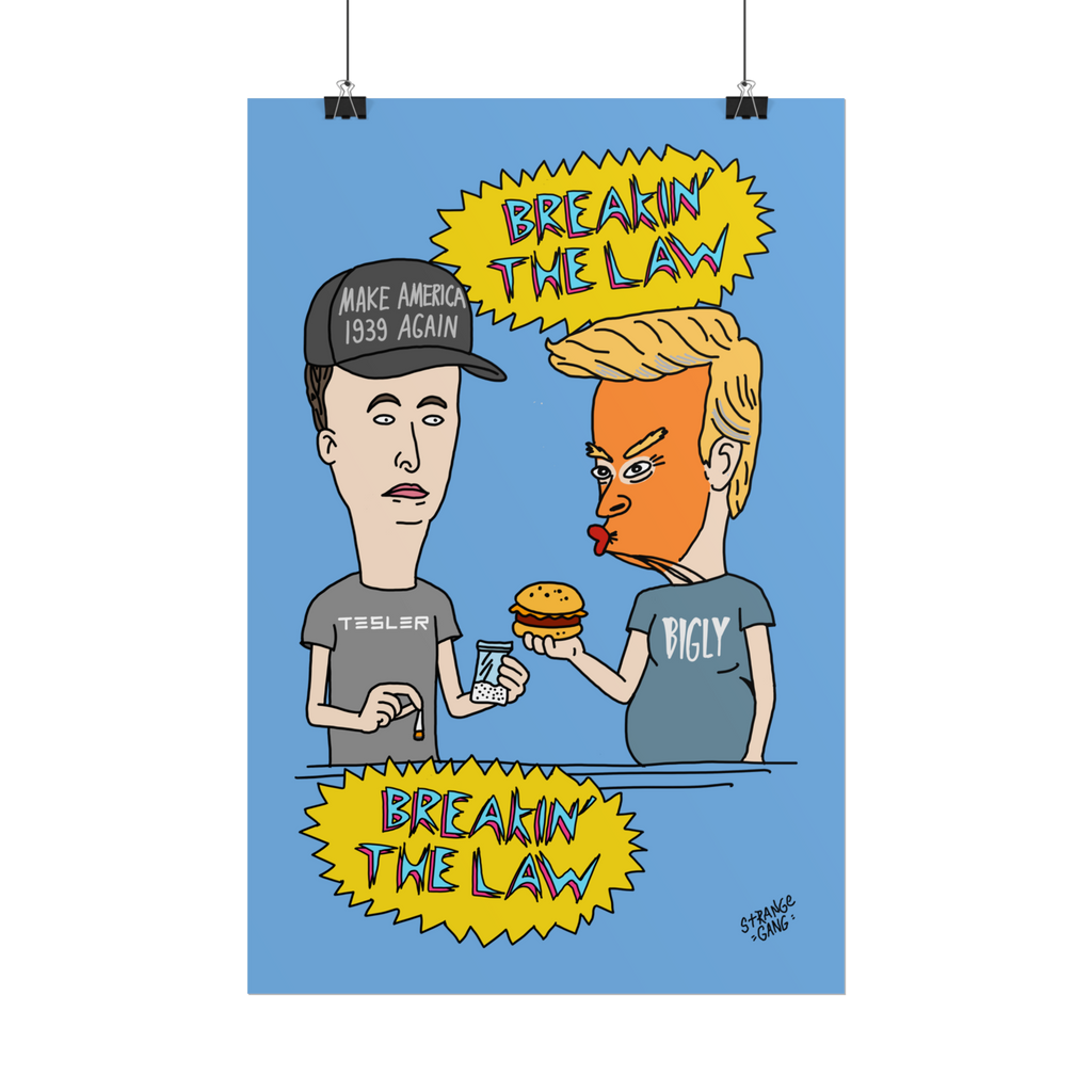 Breakin' The Law Poster: Cartoonish illustration of two figures behind a counter, parodying Trump and Elon. Features satirica