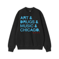 Chicago Art Drugs Music Sweatshirt