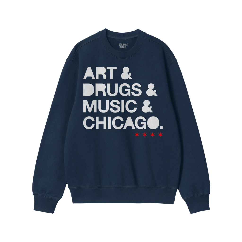 Chicago Art Drugs Music Sweatshirt