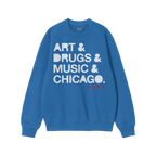 Chicago Art Drugs Music Sweatshirt