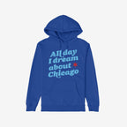 Chicago Dreams Hoodie & Sweatshirt