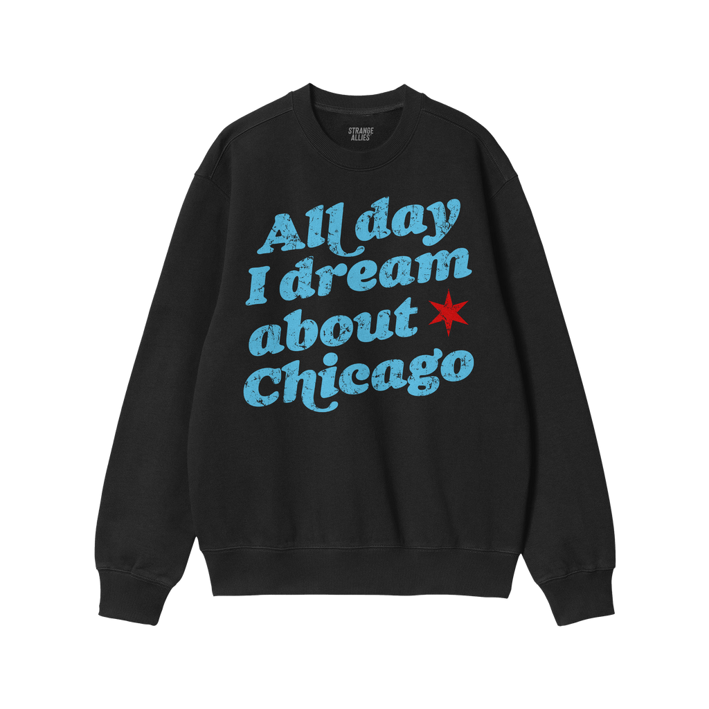 Chicago Dreams Sweatshirt