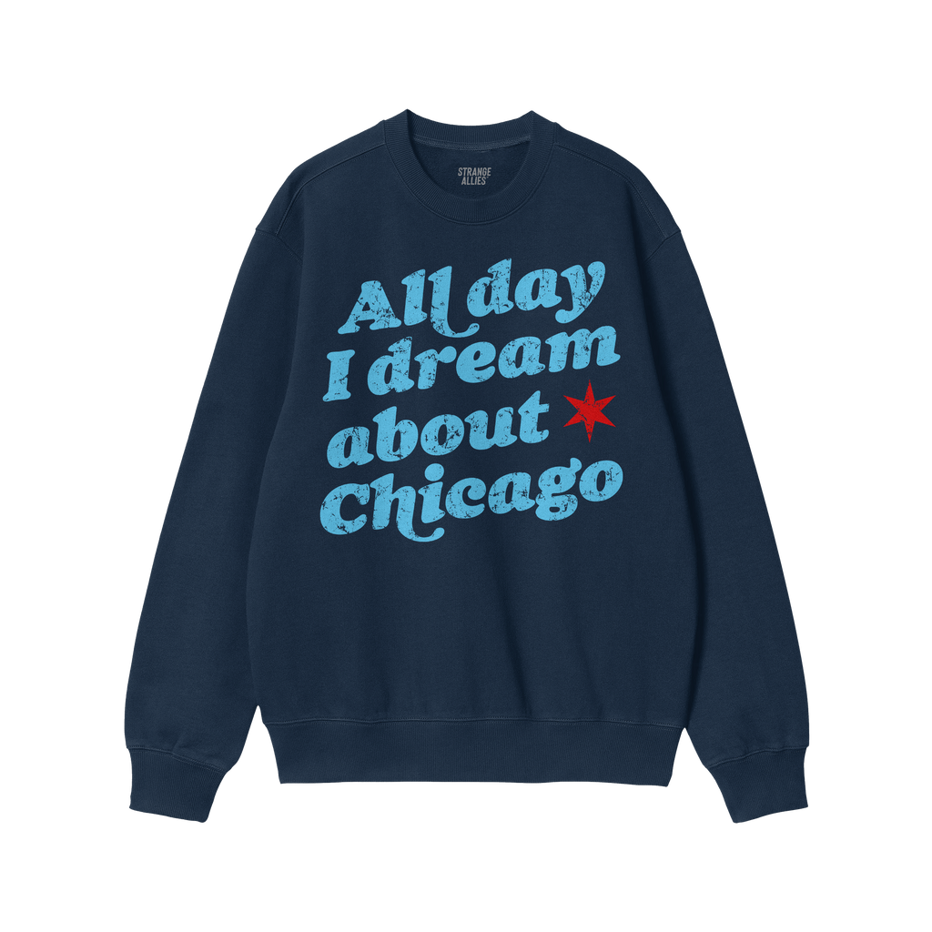 Chicago Dreams Sweatshirt