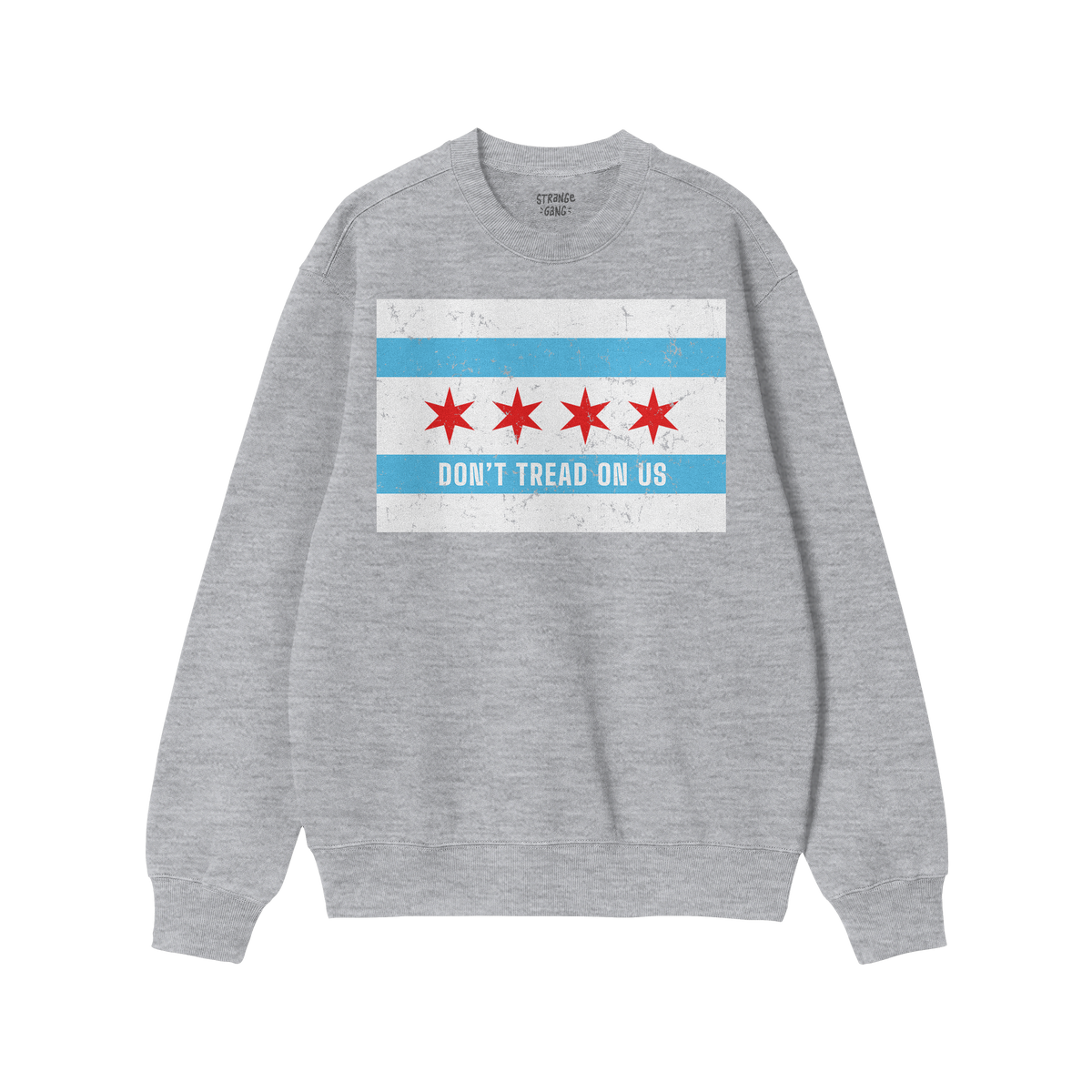 Heather-grey sweatshirt featuring the Chicago Gadsden Flag design with two blue stripes, four red stars, and DON’T TREAD ON