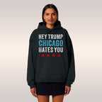Chicago Hates Trump Hoodie