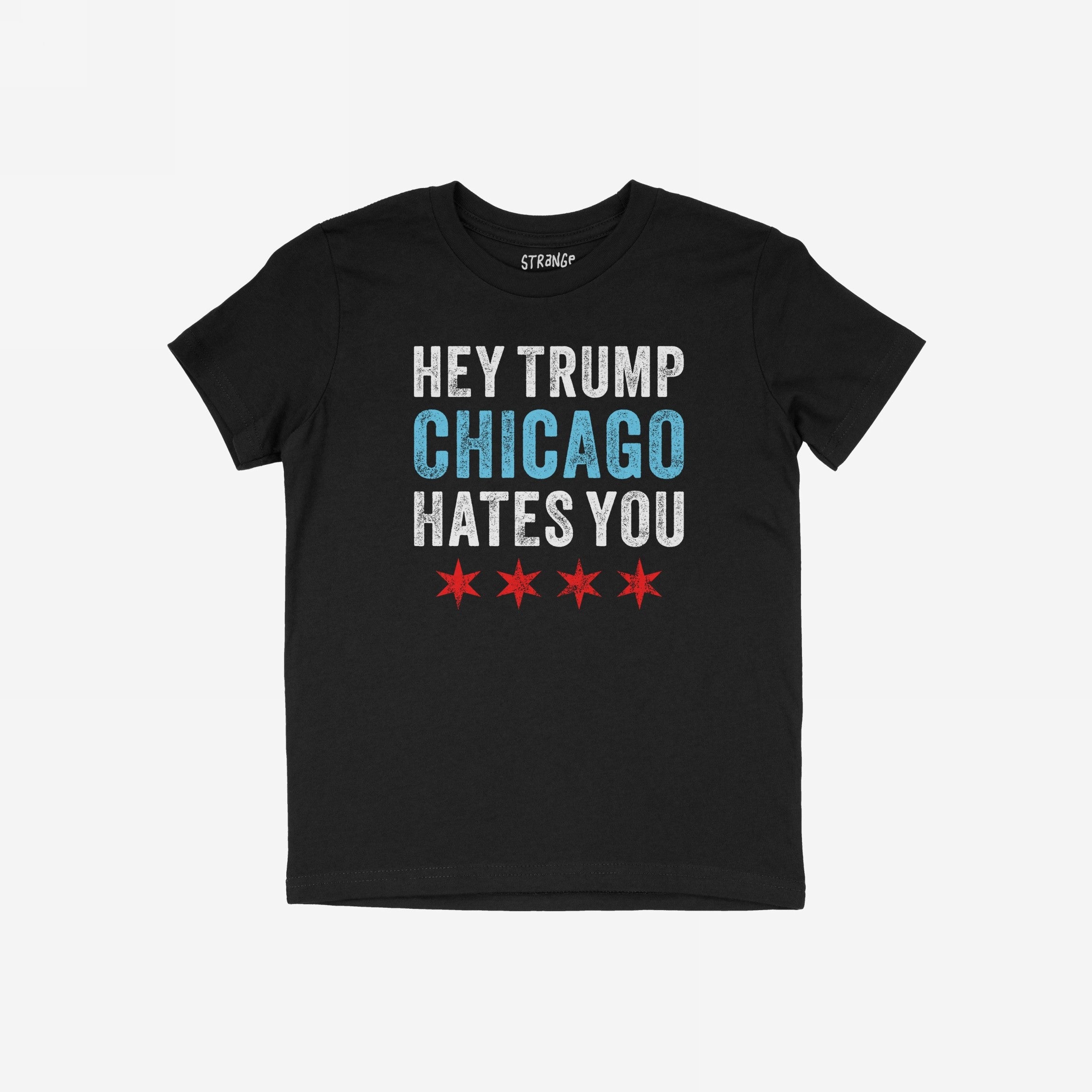 Chicago Hates Trump T-shirt: Black short-sleeve featuring HEY TRUMP CHICAGO HATES YOU in distressed text with Chicago flag stars, embodying anti-fascist sentiment for bold city pride.