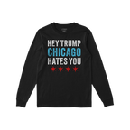 Chicago Hates Trump T-shirt featuring “HEY TRUMP CHICAGO HATES YOU” in distressed white and blue lettering with red Chica
