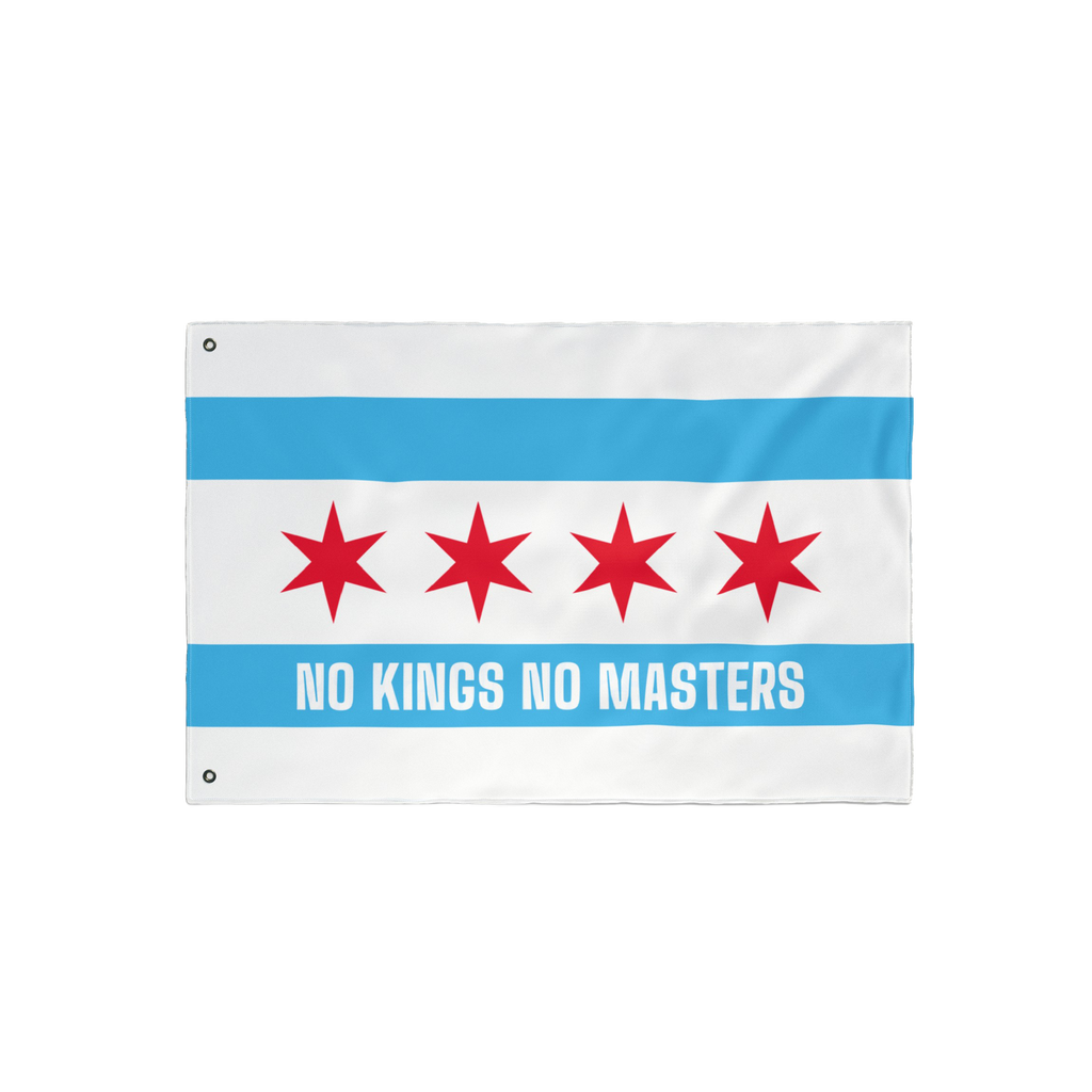 Chicago No Kings Flag featuring red stars and blue stripes on a white field with the slogan “NO KINGS NO MASTERS,” symbol