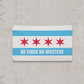Chicago No Kings Flag featuring a design inspired by the city's flag with NO KINGS NO MASTERS. slogan. Perfect for showcasing resistance and Chicago pride against authoritarianism.