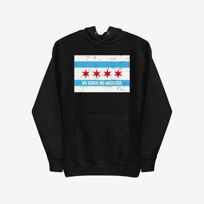 Chicago No Kings Flag Hoodie & Sweatshirt features a distressed Chicago flag design with NO KINGS NO MASTERS slogan, symbolizing anti-authoritarian values. The hoodie includes a kangaroo pocket and drawstring hood.