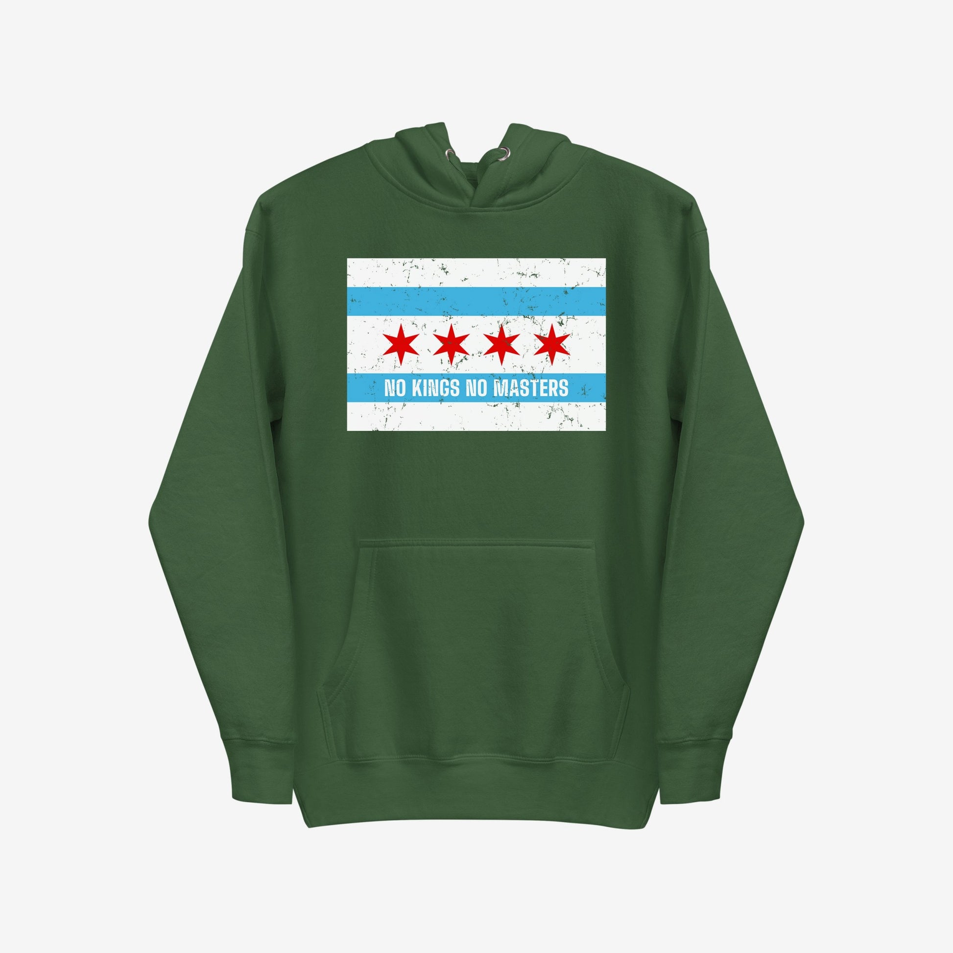 Chicago No Kings Flag Hoodie & Sweatshirt: A forest-green pullover featuring the Chicago flag with a unique slogan, symbolizing anti-authoritarianism and community power. Perfect for those embracing justice and equality.