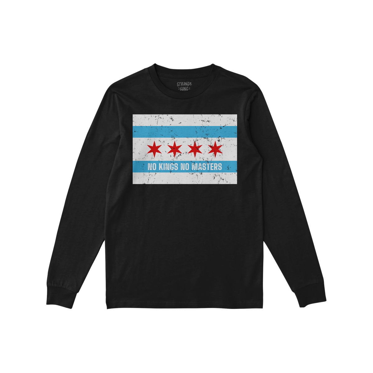 Chicago No Kings Flag Shirt: Black long-sleeve T-shirt featuring a distressed Chicago flag graphic and NO KINGS NO MASTERS sl
