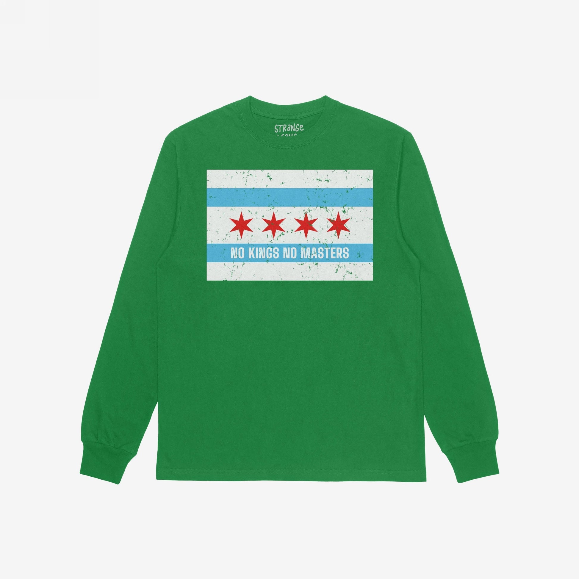Green long-sleeved Chicago No Kings Flag Shirt featuring a Chicago-flag-inspired design with stars and stripes, and a defiant slogan advocating freedom and equality, supporting local immigrant and refugee rights.