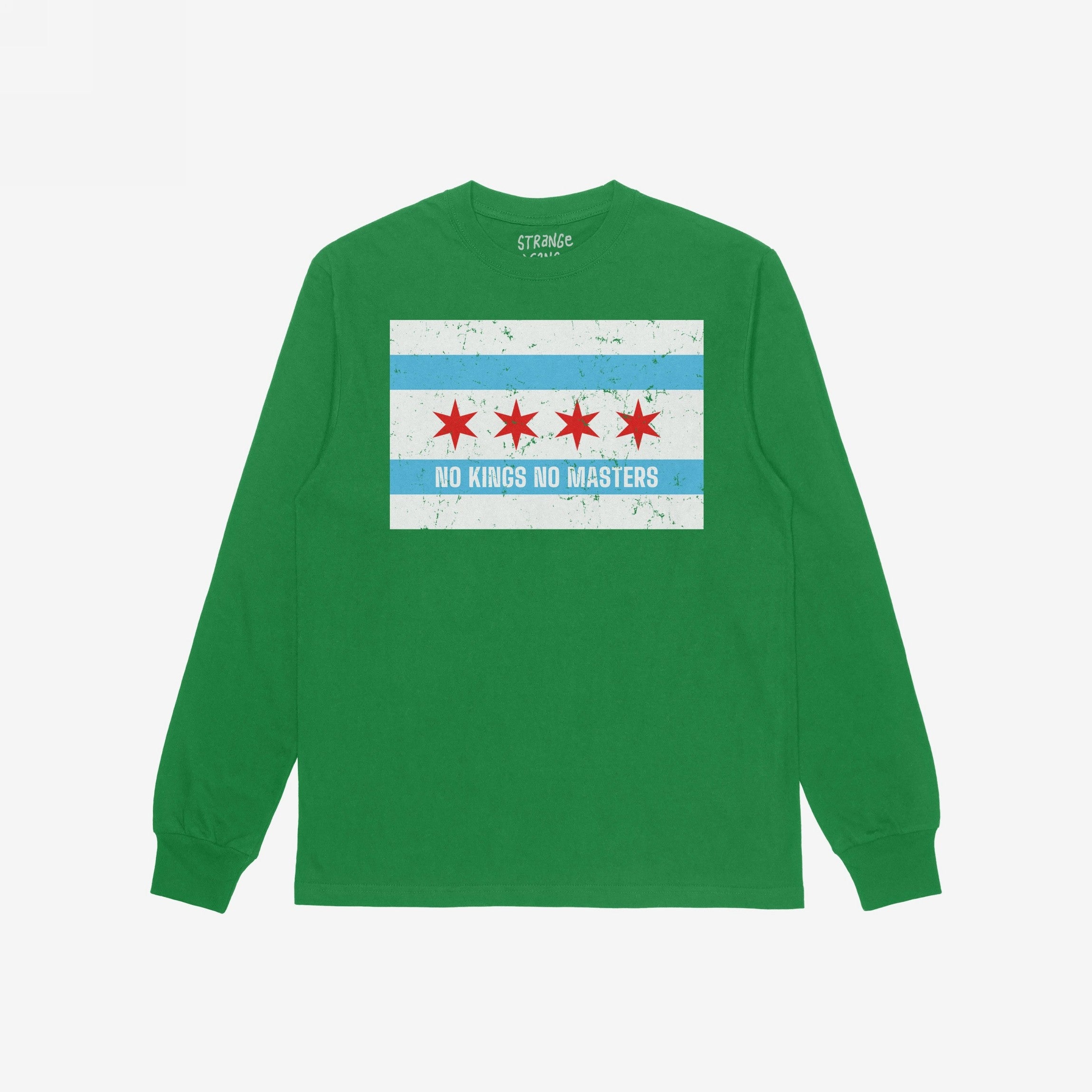 Green long-sleeved Chicago No Kings Flag Shirt featuring a Chicago-flag-inspired design with stars and stripes, and a defiant slogan advocating freedom and equality, supporting local immigrant and refugee rights.