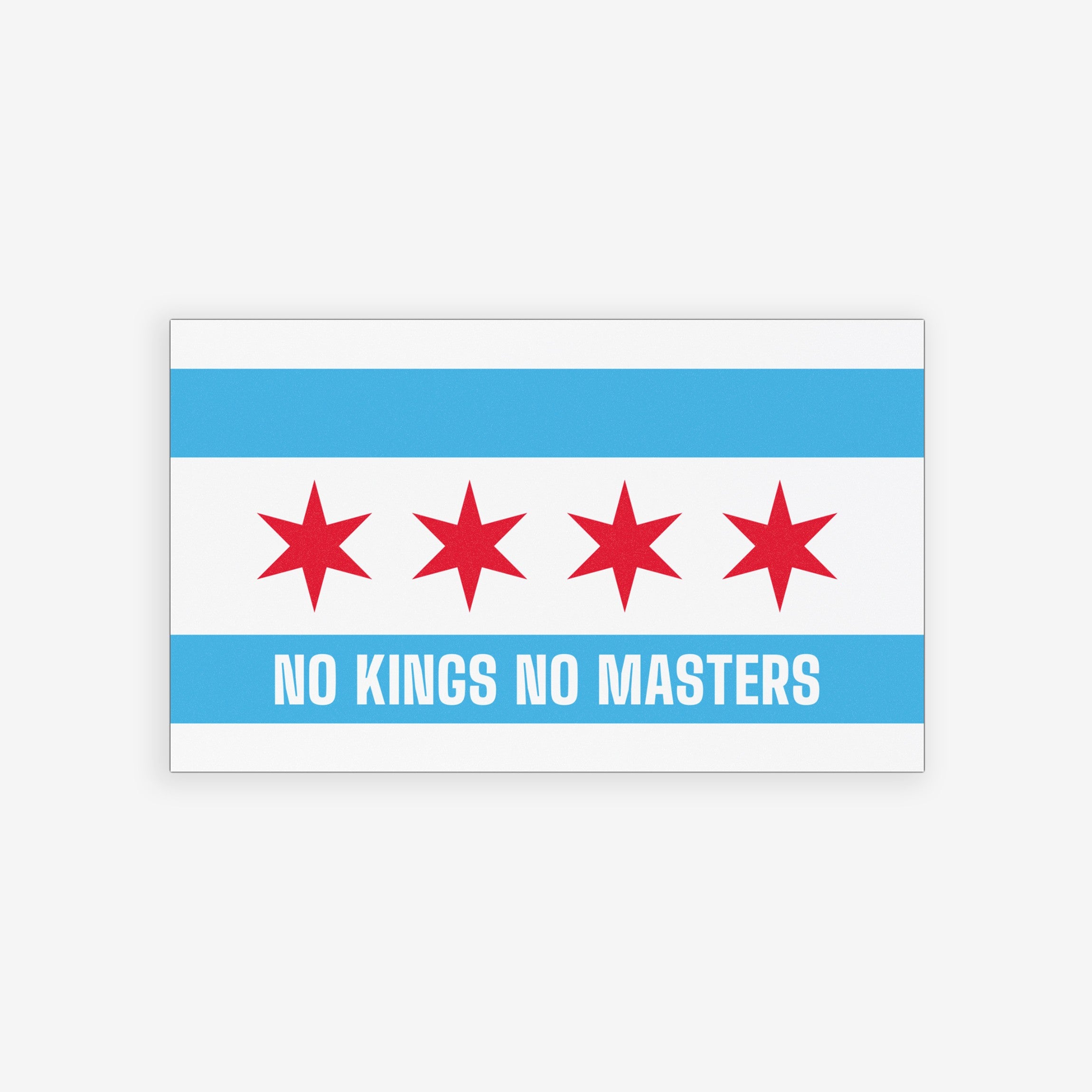 Chicago Flag No Kings Sticker & Magnet features two light-blue stripes and four red stars, with NO KINGS NO MASTERS in white, embodying Chicago pride and resistance against oppression.